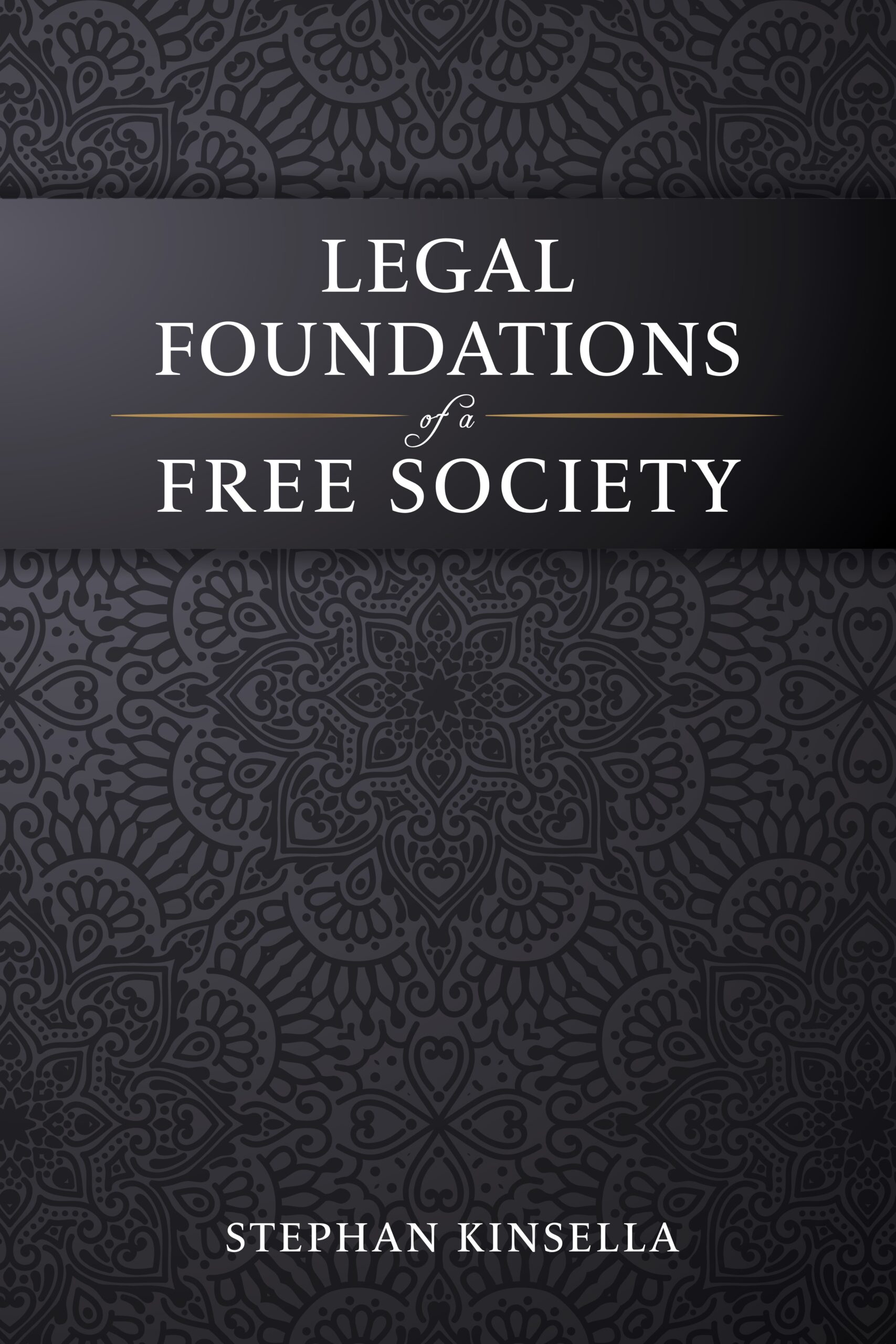 Legal Foundations of a Free Society